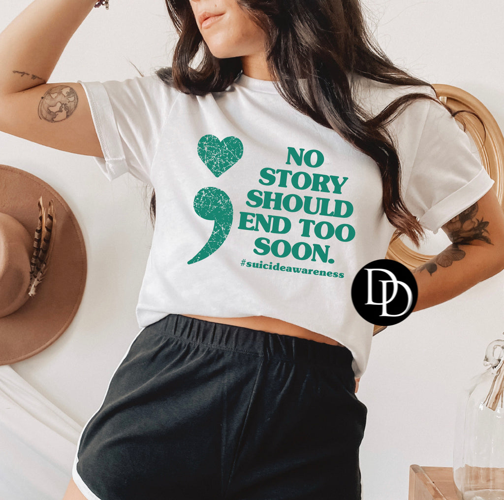 No Story Should End Too Soon Tshirt